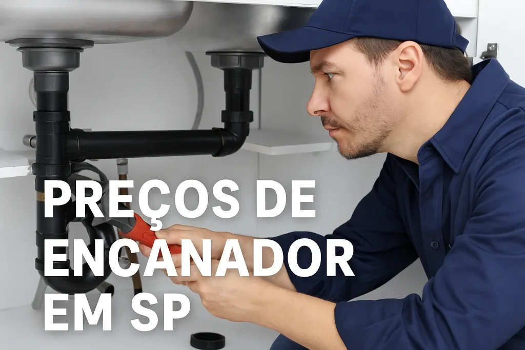 Qual é o preço de um encanador em SP hoje e o que realmente influencia o orç